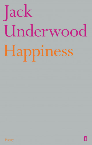 Jack Underwood: Happiness