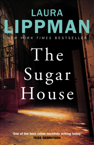 Laura Lippman: The Sugar House