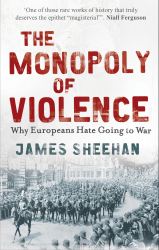 James Sheehan: The Monopoly of Violence