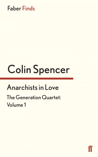Colin Spencer: Anarchists In Love