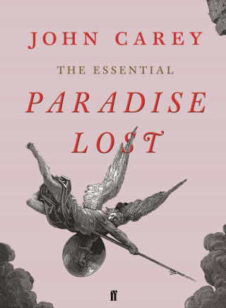 John Carey: The Essential Paradise Lost