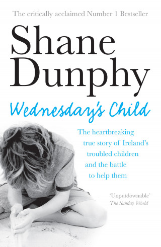 Shane Dunphy: Wednesday's Child