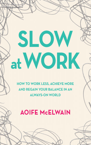 Aoife McElwain: Slow at Work