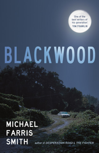 Michael Farris Smith: Blackwood