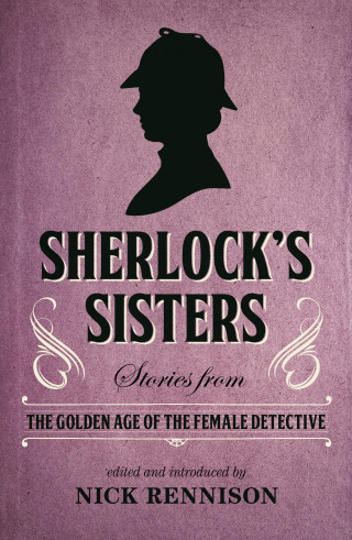 Nick Rennison: Sherlock's Sisters