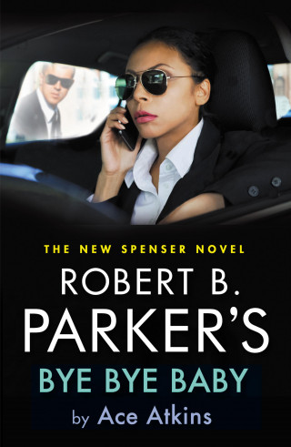 Ace Atkins: Robert B. Parker's Bye Bye Baby