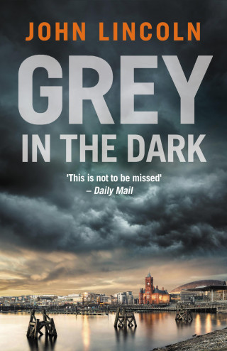 John Lincoln: Grey in the Dark
