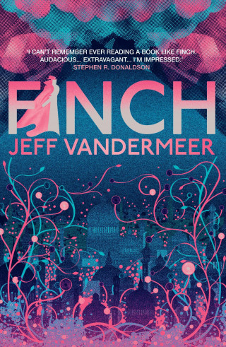 Jeff VanderMeer: Finch
