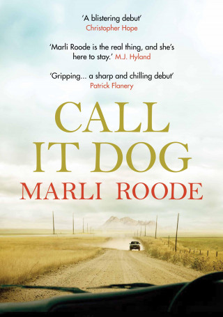 Marli Roode: Call It Dog