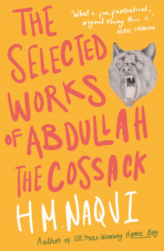 H. M. Naqvi: The Selected Works of Abdullah the Cossack