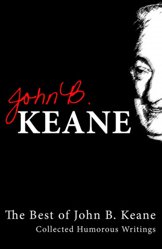 John B. Keane: Best Of John B Keane
