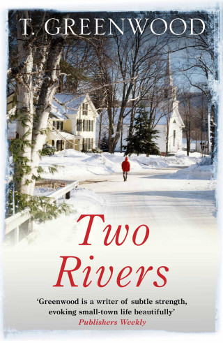 T. Greenwood: Two Rivers