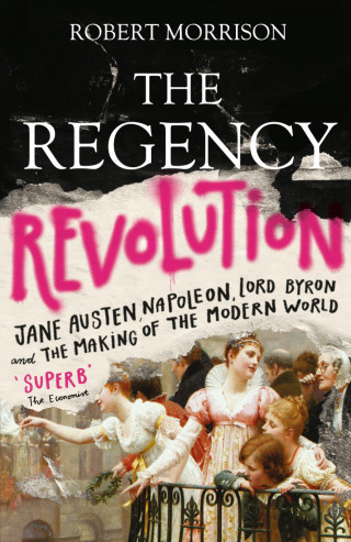 Robert Morrison: The Regency Revolution