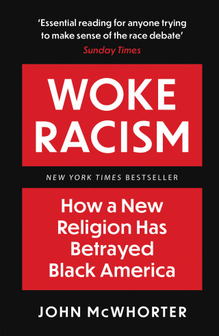 John McWhorter: Woke Racism