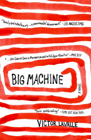 Victor LaValle: Big Machine