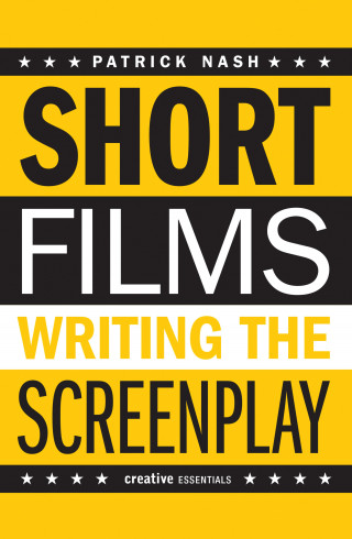 Patrick Nash: Short Films: Writing the Screenplay