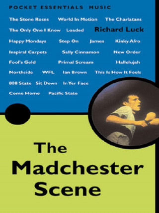 Richard Luck: The Madchester Scene