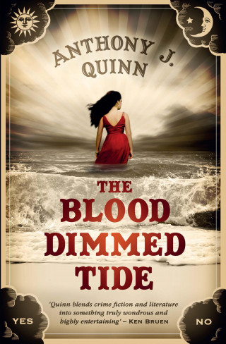 Anthony J. Quinn: The Blood dimmed Tide