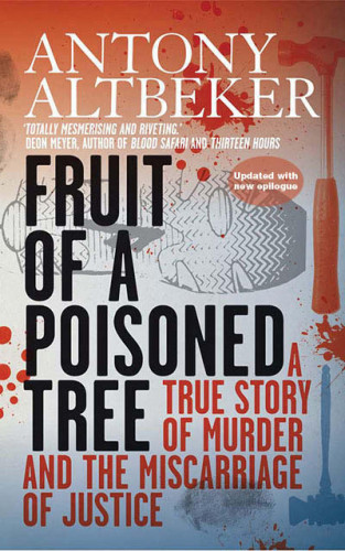 Antony Altbeker: Fruit Of A Poisoned Tree