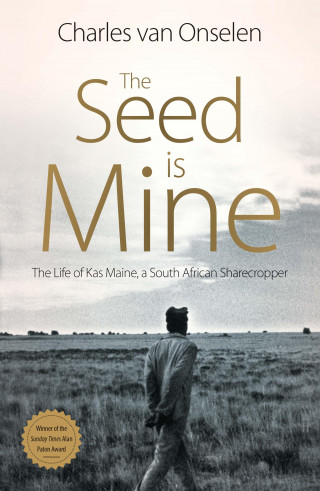 Charles van Onselen: The Seed is Mine