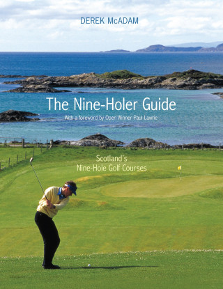 Derek McAdam: The Nine Holer Guide