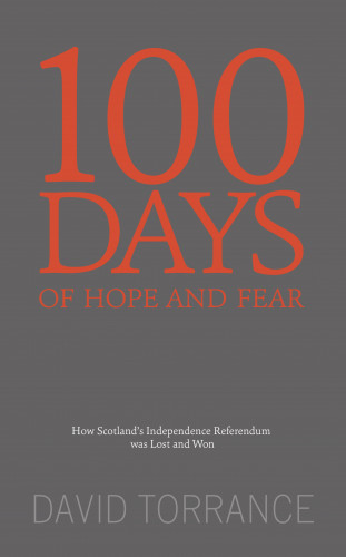 David Torrance: 100 Days of Hope and Fear