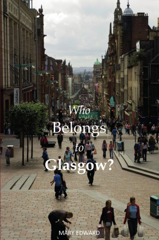 Mary Edward: Who Belongs to Glasgow