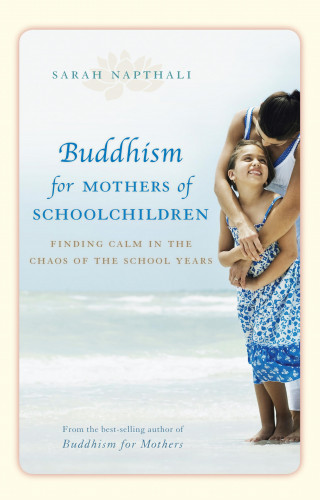 Sarah Napthali: Buddhism for Mothers of Schoolchildren
