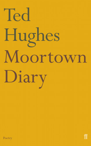Ted Hughes: Moortown Diary