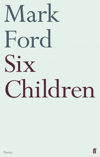 Mark Ford: Six Children
