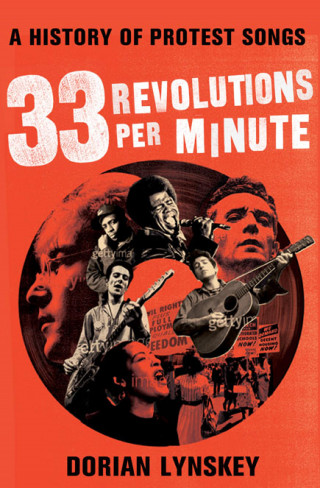 Dorian Lynskey: 33 Revolutions Per Minute