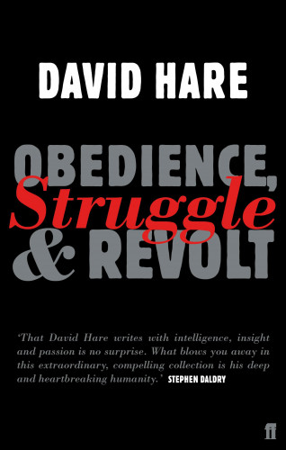 David Hare: Obedience, Struggle and Revolt