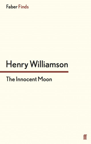 Henry Williamson: The Innocent Moon