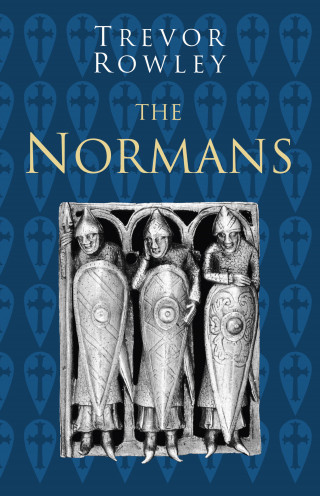 Trevor Rowley: The Normans