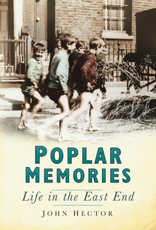 John Hector: Poplar Memories