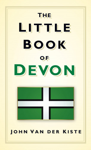 John Van der Kiste: The Little Book of Devon