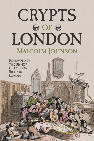 Malcolm Johnson: Crypts of London