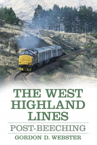 Gordon D. Webster: The West Highland Lines