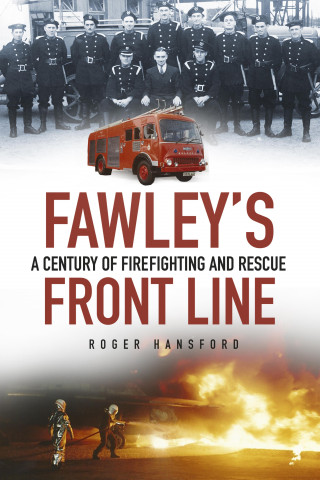 Roger Hansford: Fawley's Front Line