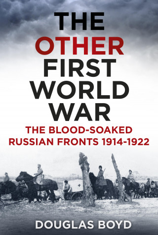 Douglas Boyd: The Other First World War