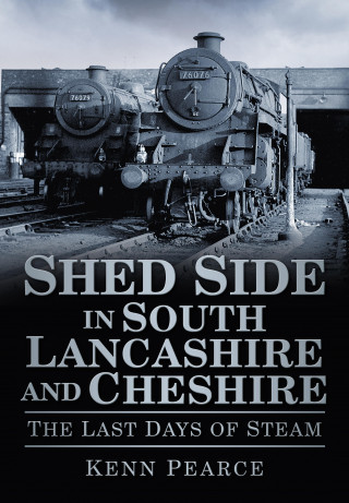Kenn Pearce: Shed Side in South Lancashire and Cheshire