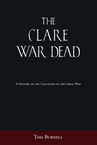 Tom Burnell: The Clare War Dead