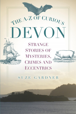 Suze Gardner: The A-Z of Curious Devon