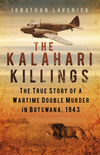 Jonathan Laverick: The Kalahari Killings
