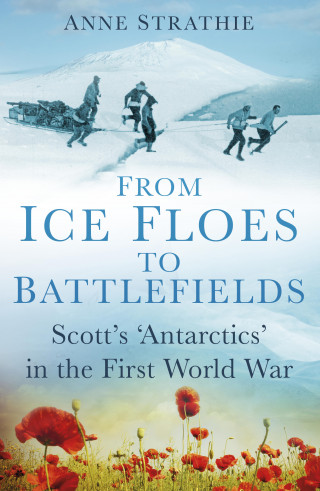 Anne Strathie: From Ice Floes to Battlefields