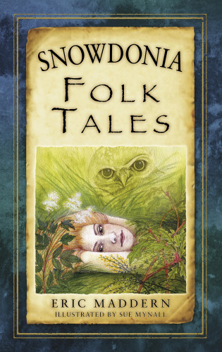 Eric Maddern: Snowdonia Folk Tales