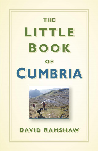 David Ramshaw: The Little Book of Cumbria