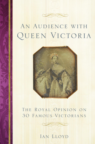 Ian Lloyd: An Audience with Queen Victoria