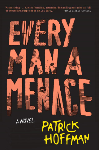 Patrick Hoffman: Every Man a Menace