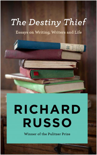 Richard Russo: The Destiny Thief